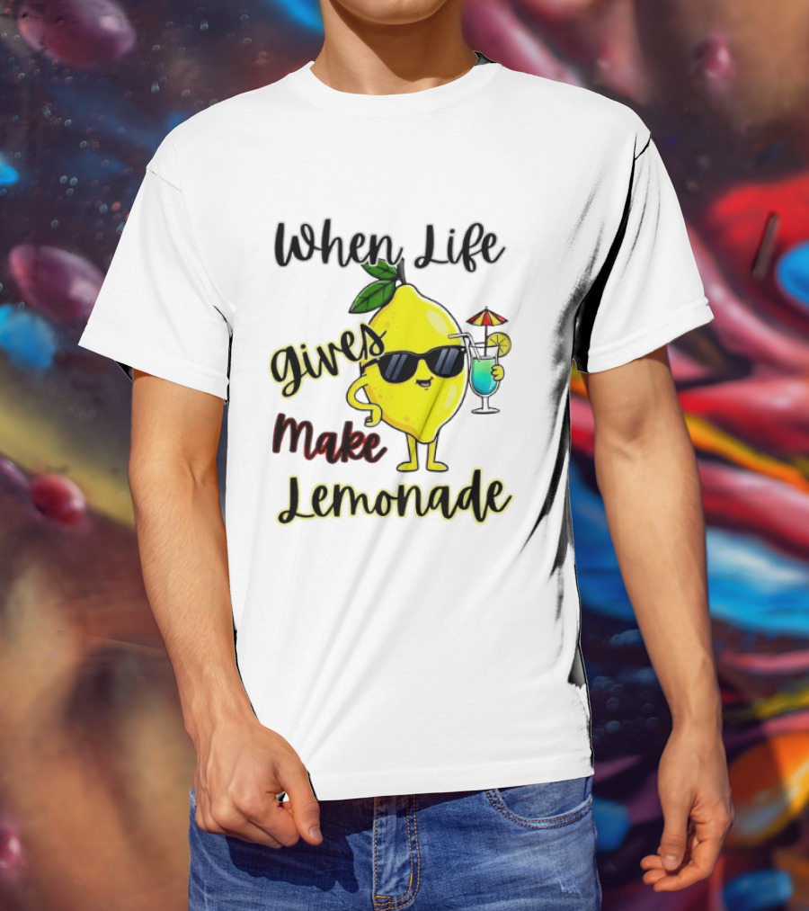 When Life Gives You Lemons Make Lemonade Sunglasses Character With Drink T-Shirt