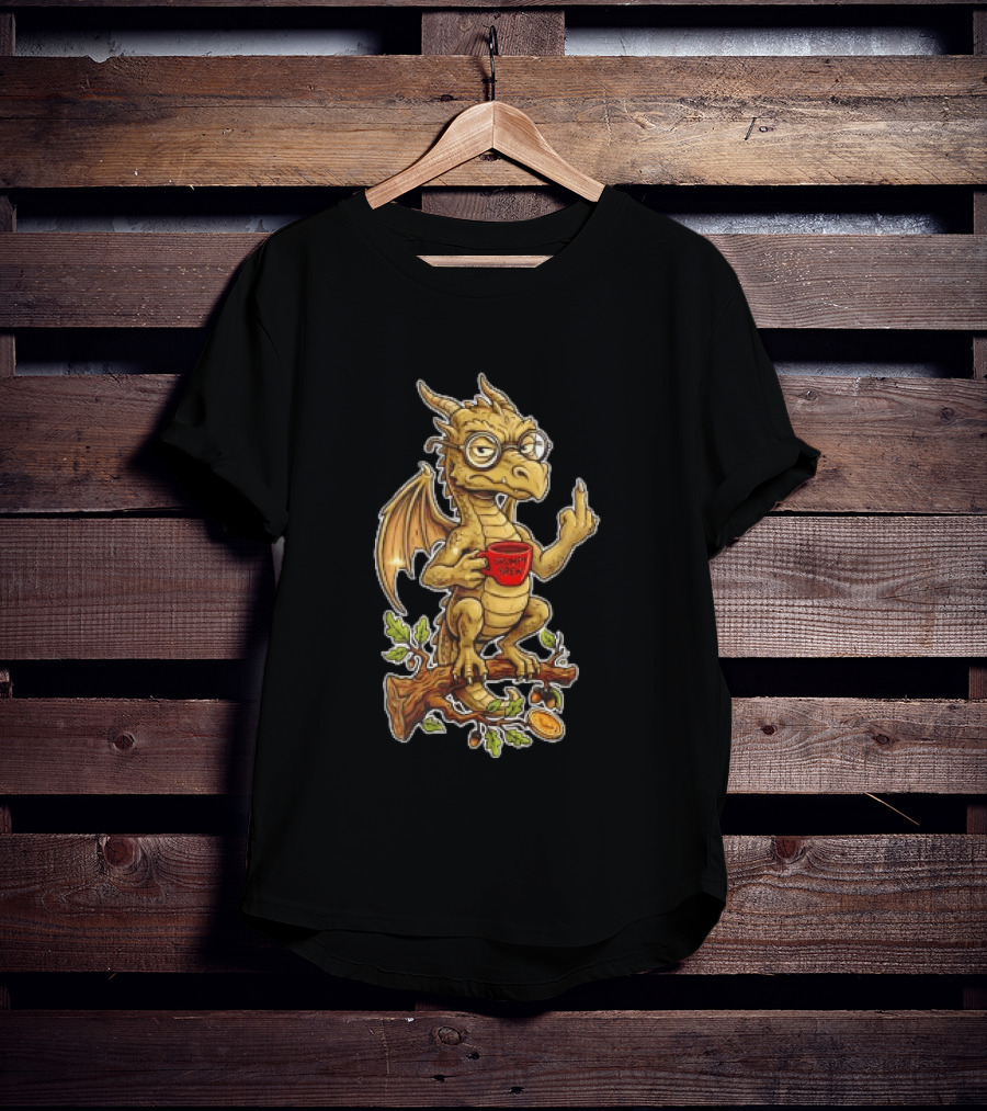 Dragon Coffee Humor It Is Never Too Late To Be What You Want With Funny Middle Finger Gesture T-Shirt