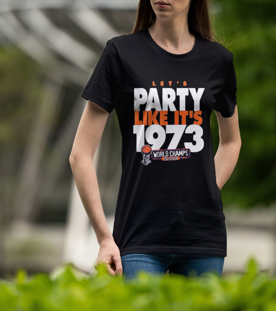 New York Knicks NBA Let's Party Like It's 1973 World Champs 2026 Basketball T-Shirt