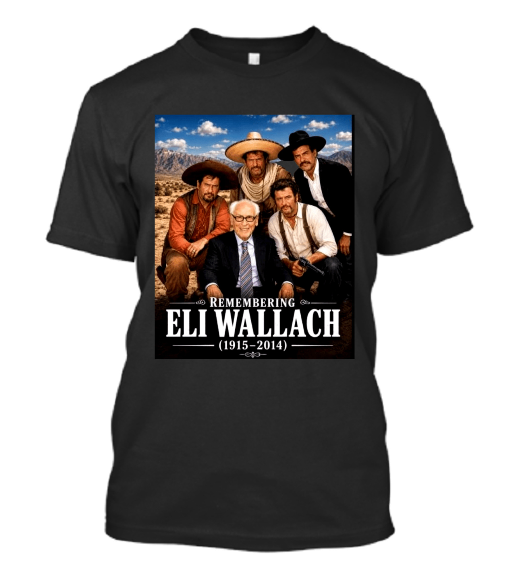 Remembering Eli Wallach 1915 2014 Western Legends T-Shirt