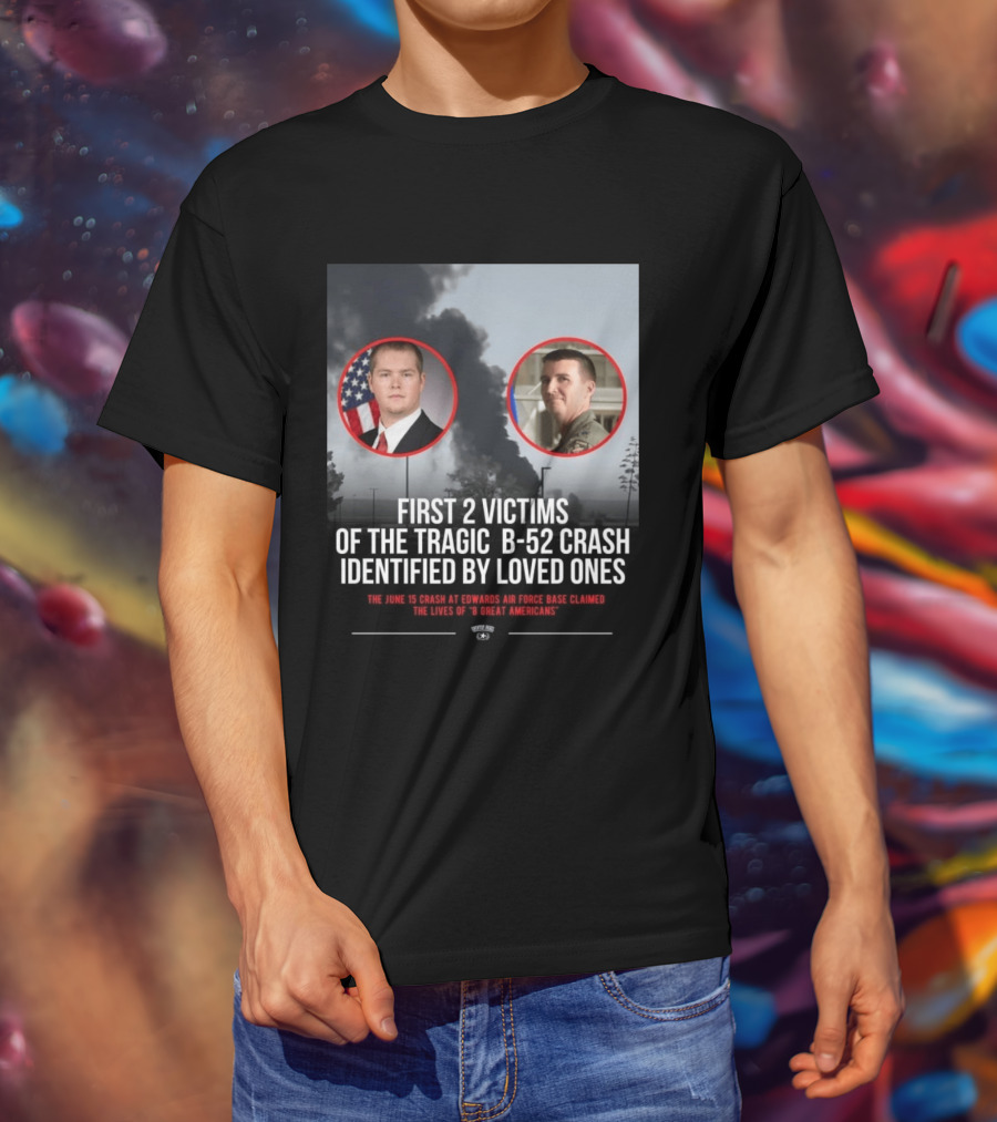 First 2 Victims Tragic B 52 Crash Identified June 15 Edwards Air Force Base T-Shirt