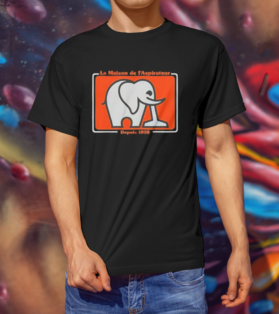 La Maison De L'Aspirateur Depuis 1938 Elephant Vacuum Cleaner T-Shirt