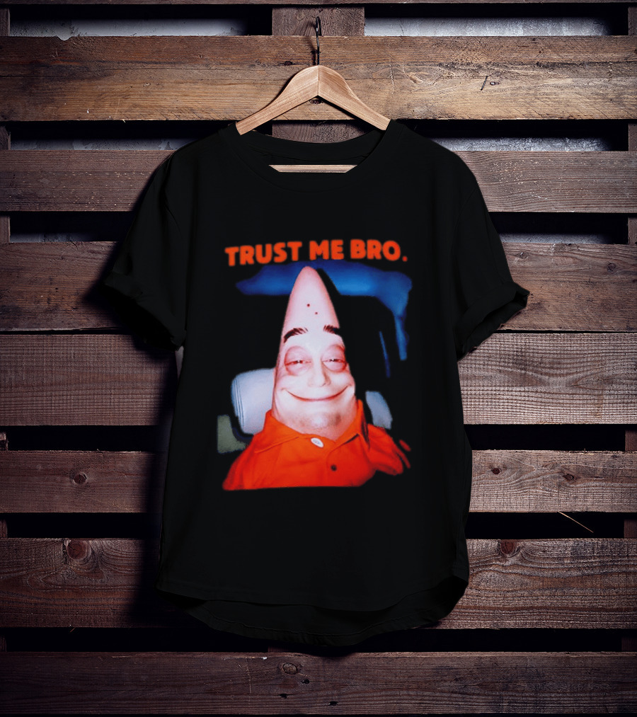 Patrick Trust Me Bro Funny Meme Face T-Shirt