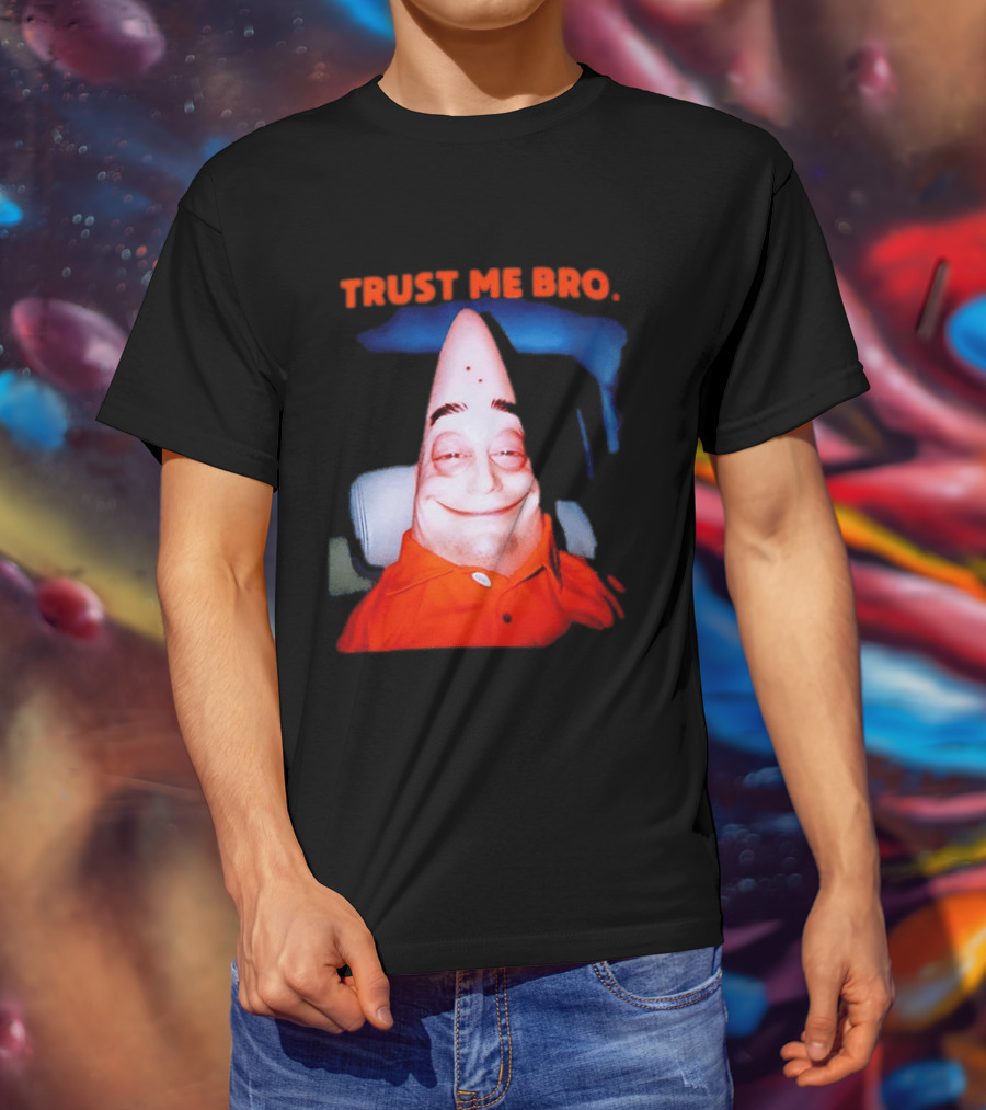Patrick Trust Me Bro Funny Meme Face T-Shirt