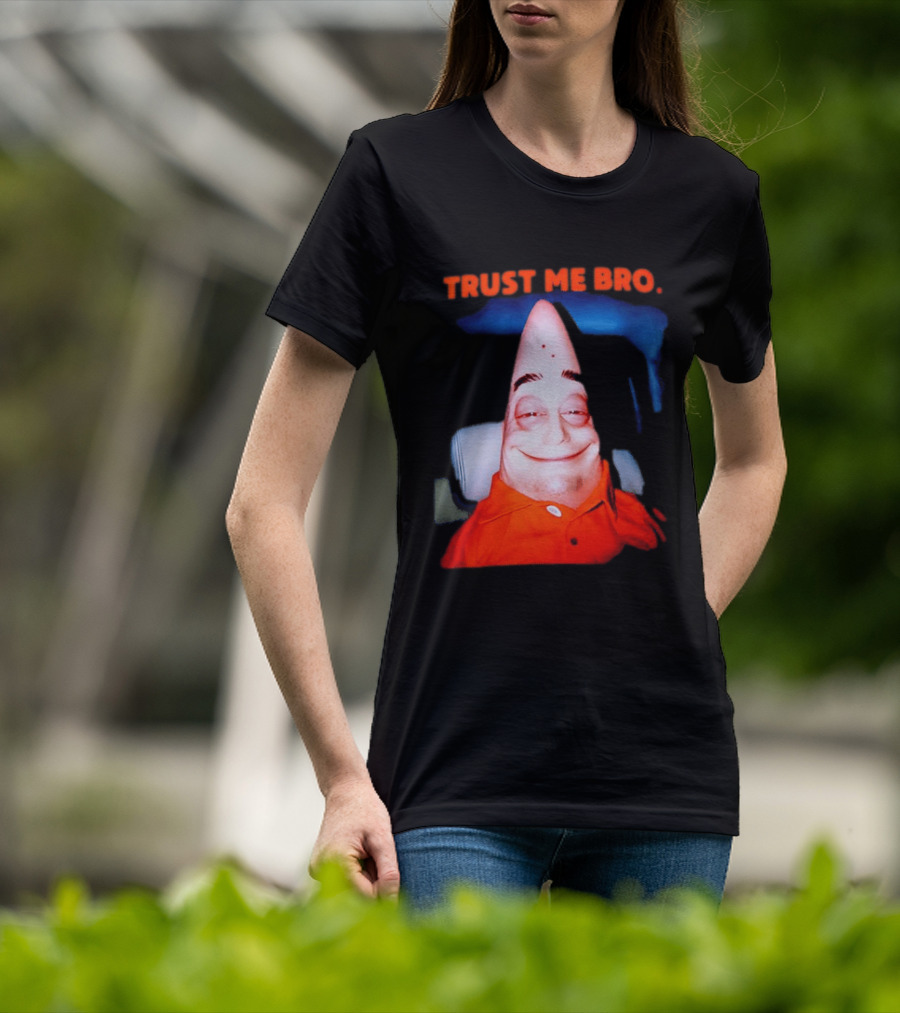 Patrick Trust Me Bro Funny Meme Face T-Shirt