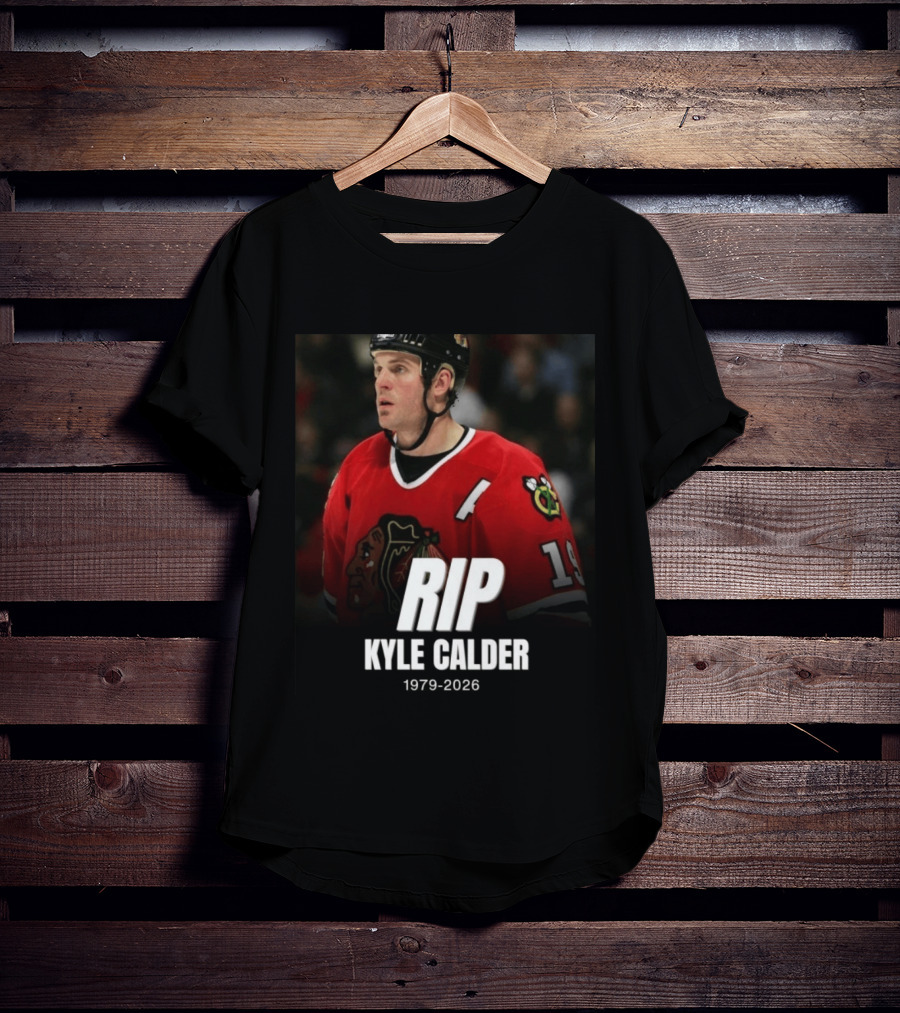 RIP Kyle Calder 1979 2026 Hockey T-Shirt
