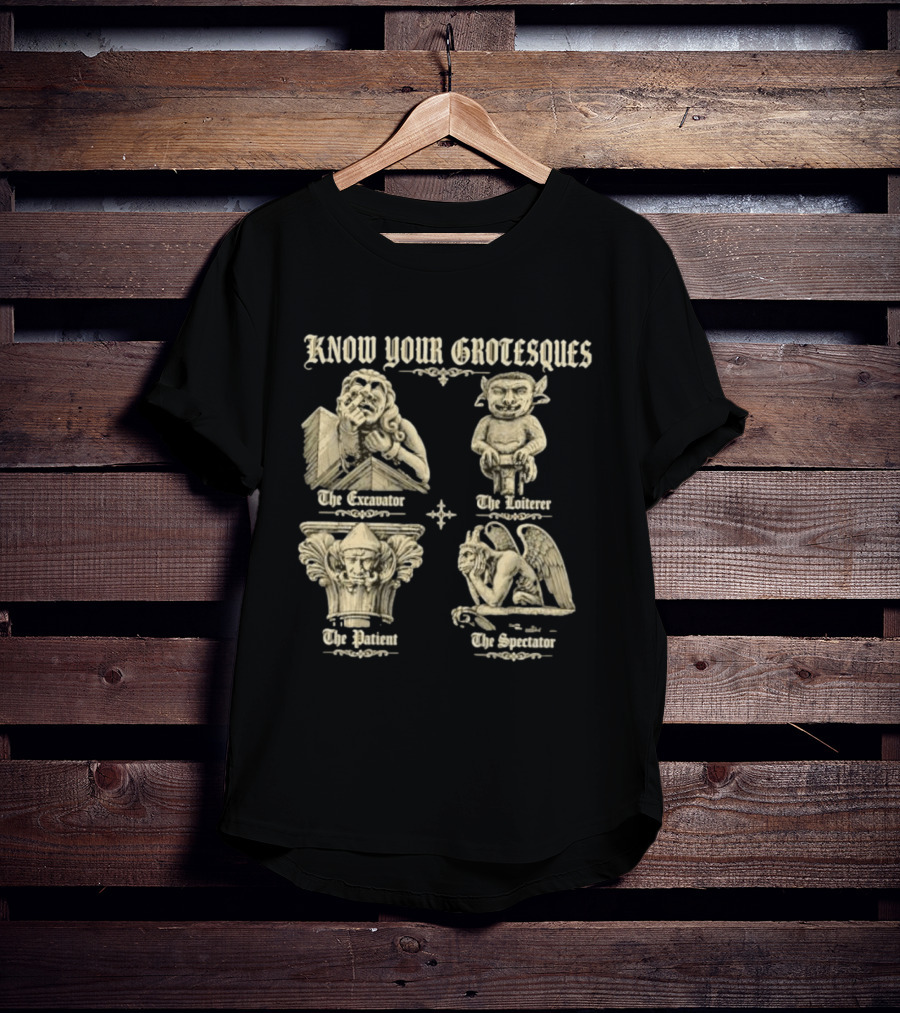 Know Your Grotesques The Excavator The Loiterer The Patient The Spectator Stone Statue T-Shirt
