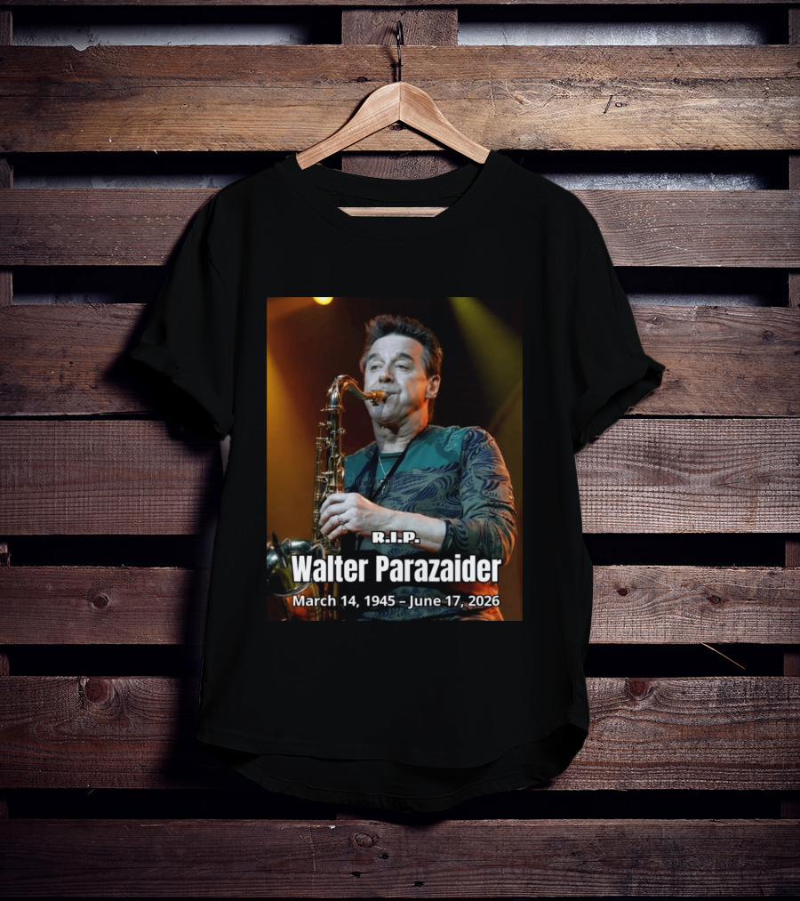 R.I.P. Walter Parazaider March 14 1945 June 17 2026 T-Shirt