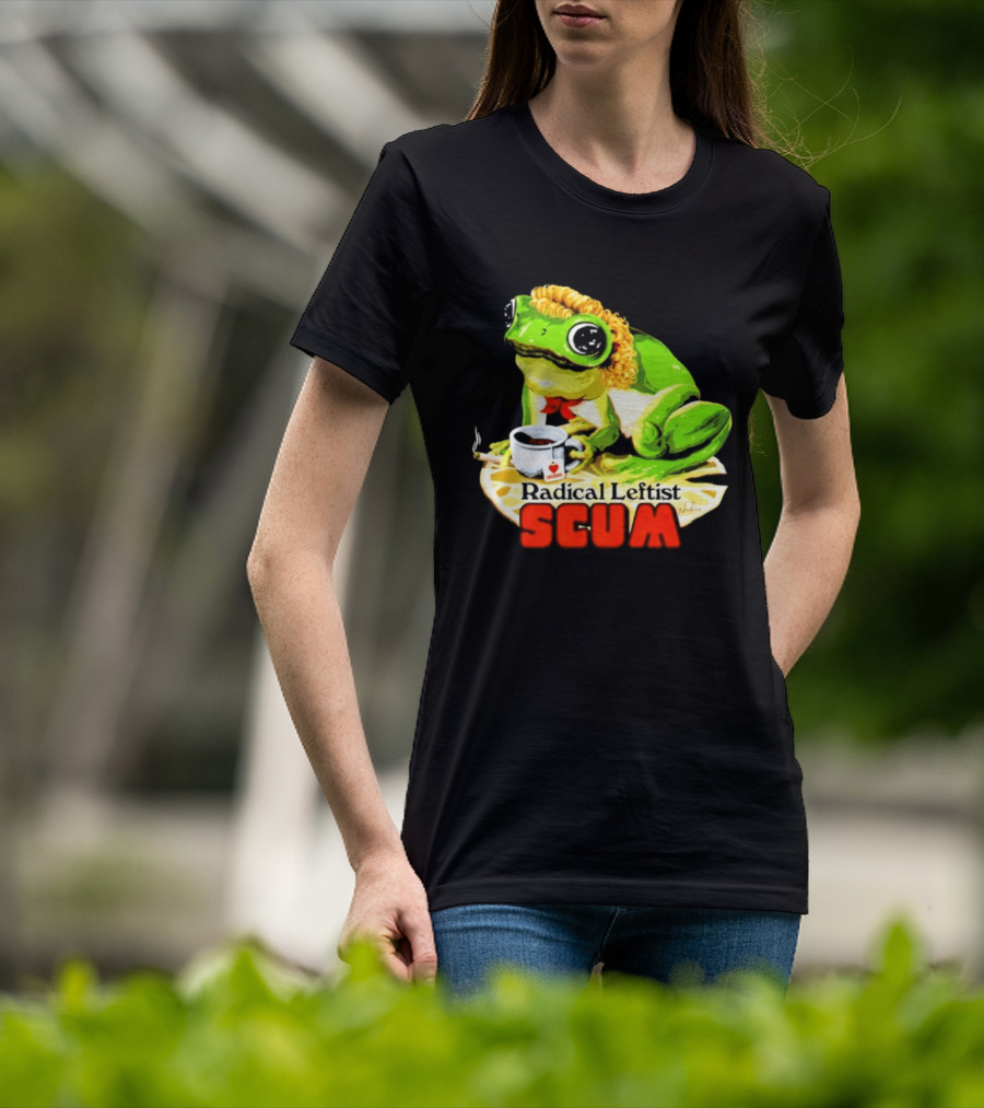 Radical Leftist Scum Frog Holding Cup And Cigar T-Shirt