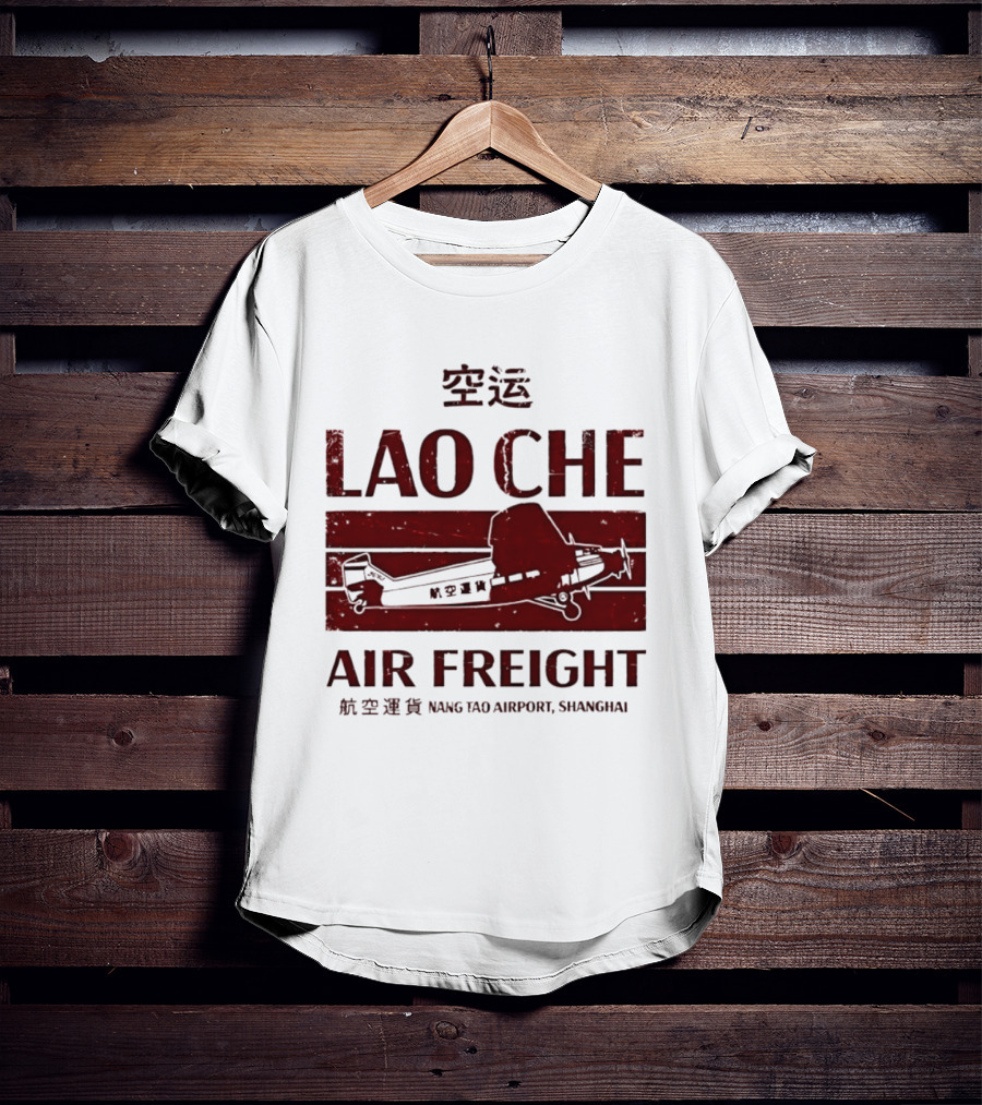 Lao Che Air Freight Nang Tao Airport Shanghai Indiana Jones Temple Of Doom T-Shirt