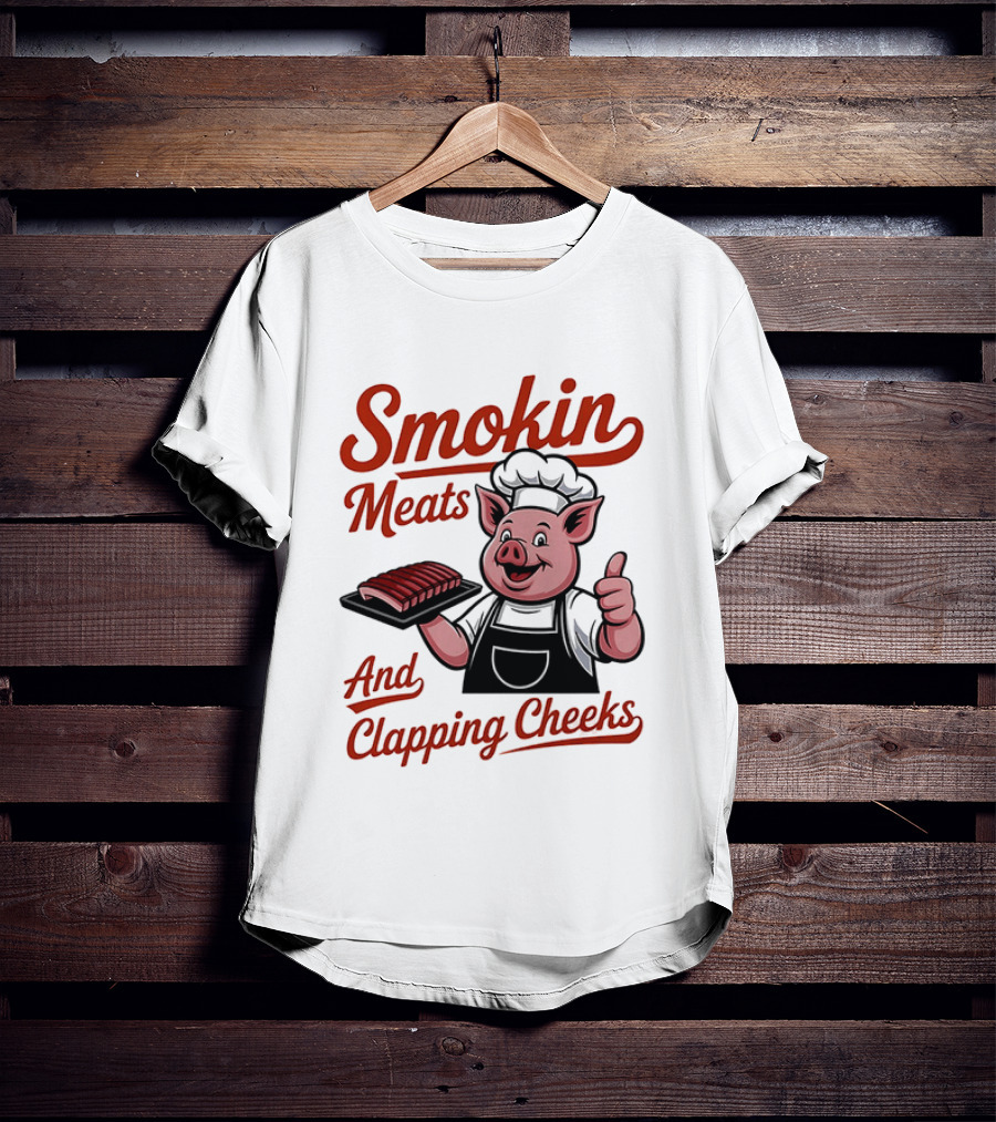 Pig Smokin Meats And Clapping Cheeks BBQ Humor T-Shirt