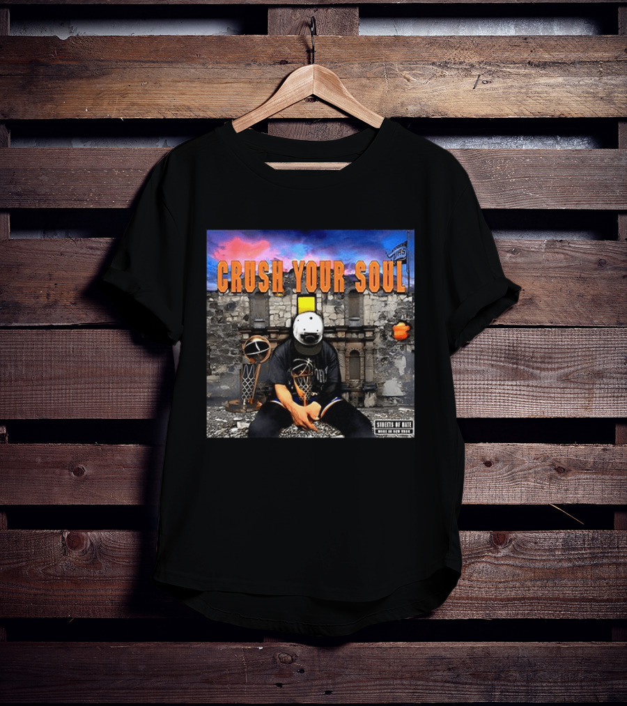 Crush Your Soul Dominates New York Streets Of Hate T-Shirt