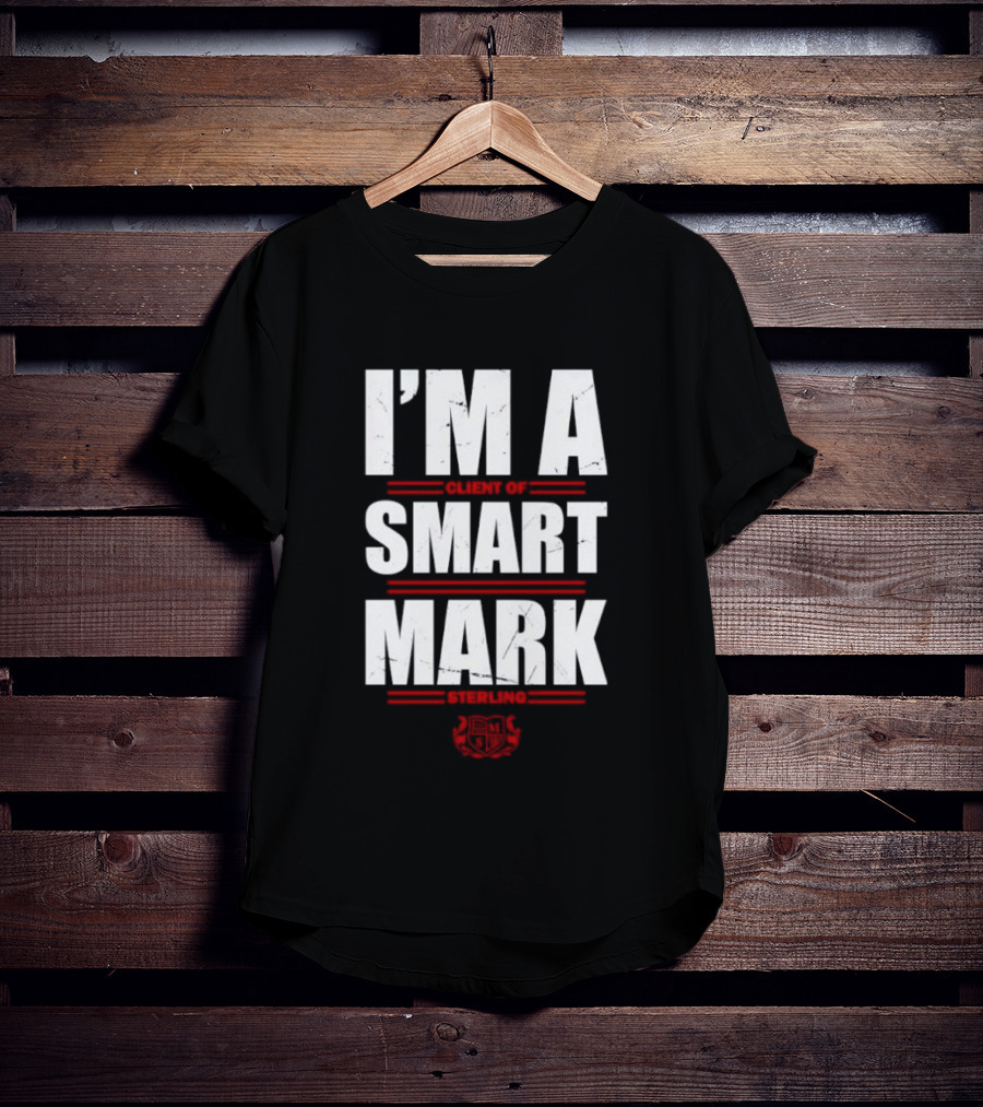 I'm A Client Of Smart Mark Sterling T-Shirt