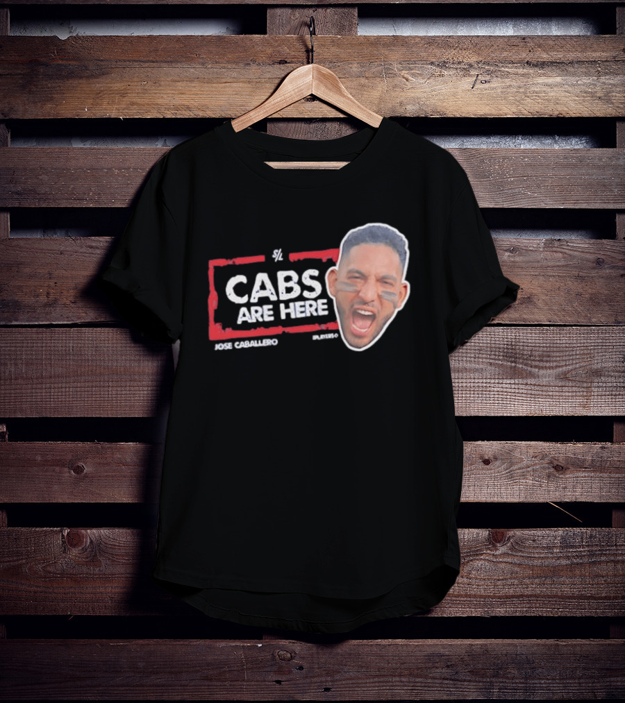 Cabs Are Here Jose Caballero Tampa Bay Rays T-Shirt