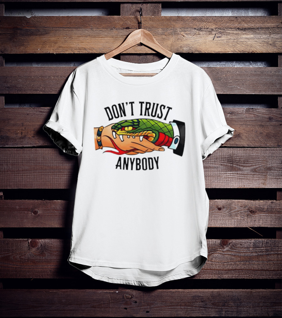 Snake Handshake Don't Trust Anybody Tattoo Warning T-Shirt