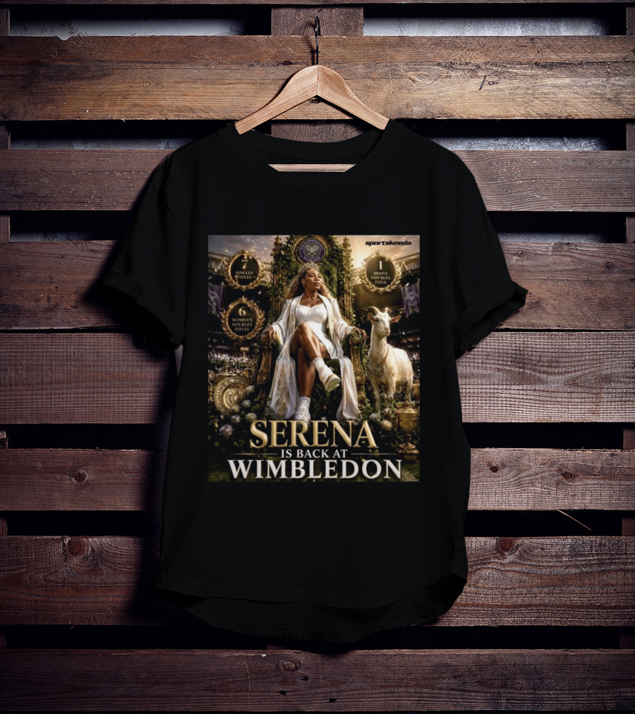 Serena Williams Is Back At Wimbledon 7 Singles 6 Women's Doubles 1 Mixed Doubles Titles T-Shirt