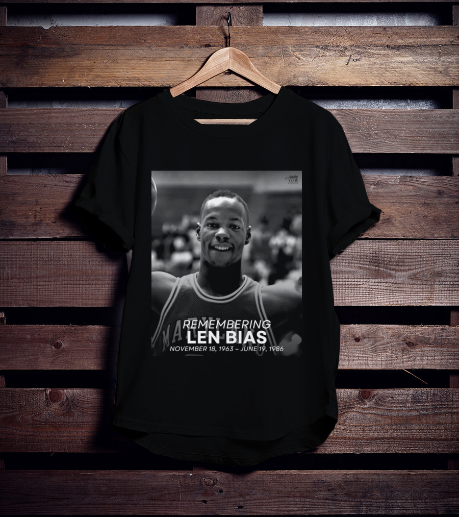 Remembering Len Bias Maryland Basketball November 18 1963 June 19 1986 T-Shirt