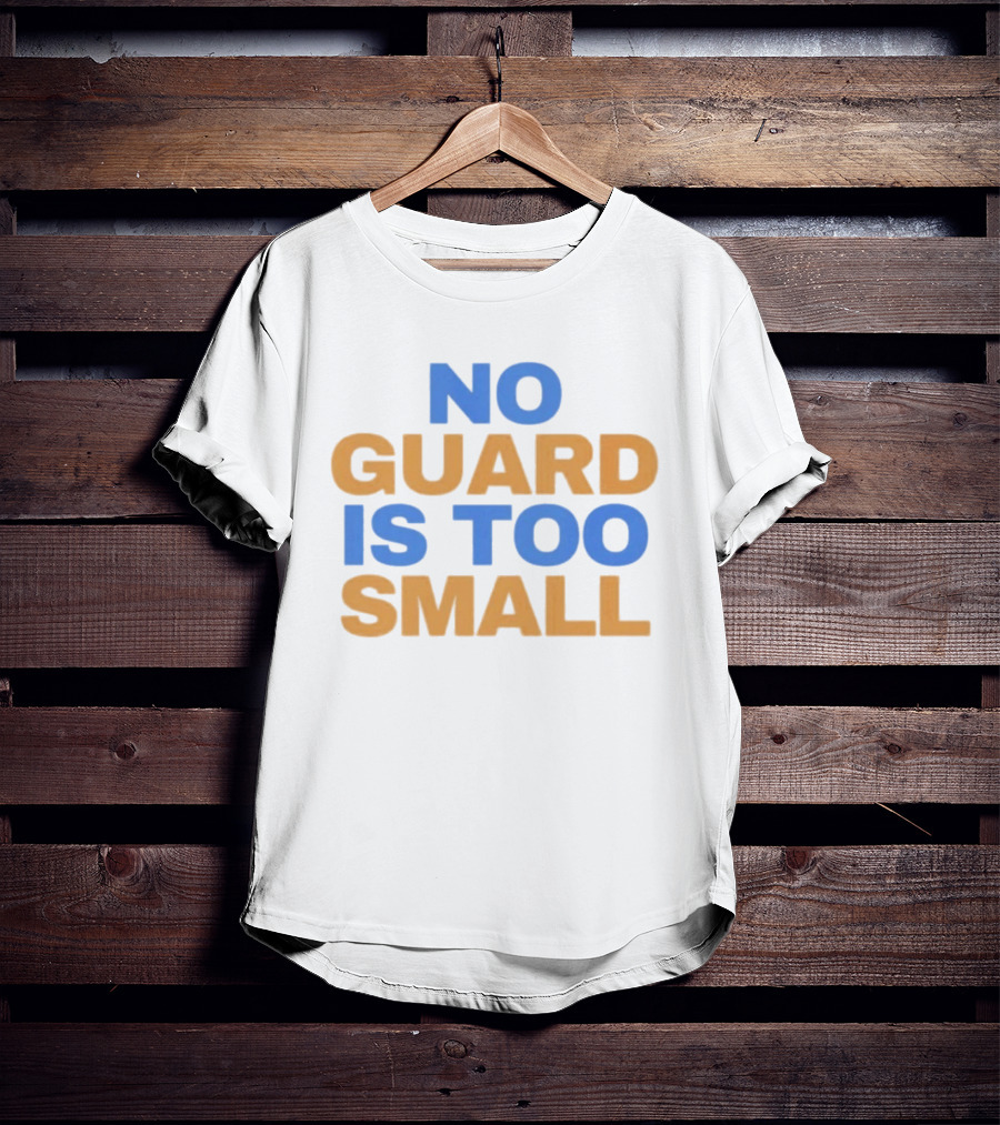 Tyler Murray No Guard Is Too Small T-Shirt