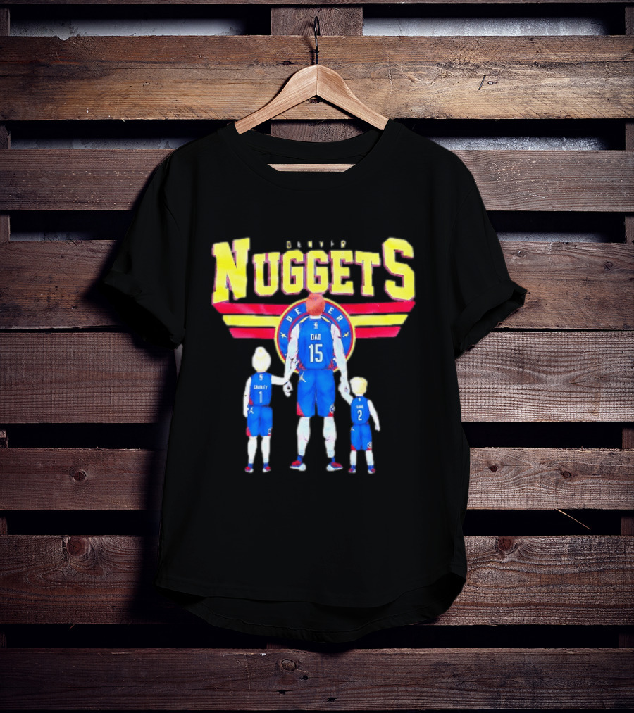 Denver Nuggets Basketball Dad Charley 1 Charley 2 Family Jersey T-Shirt