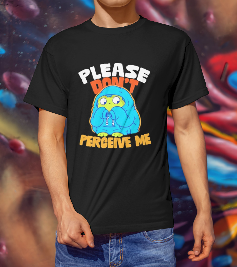 Please Don't Perceive Me Frog T-Shirt