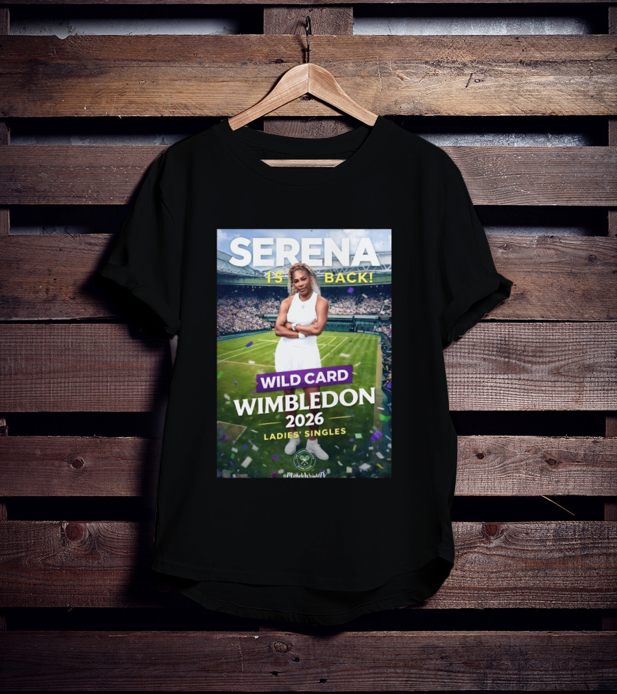 Serena Is Back Wild Card Wimbledon 2026 Ladies' Singles T-Shirt