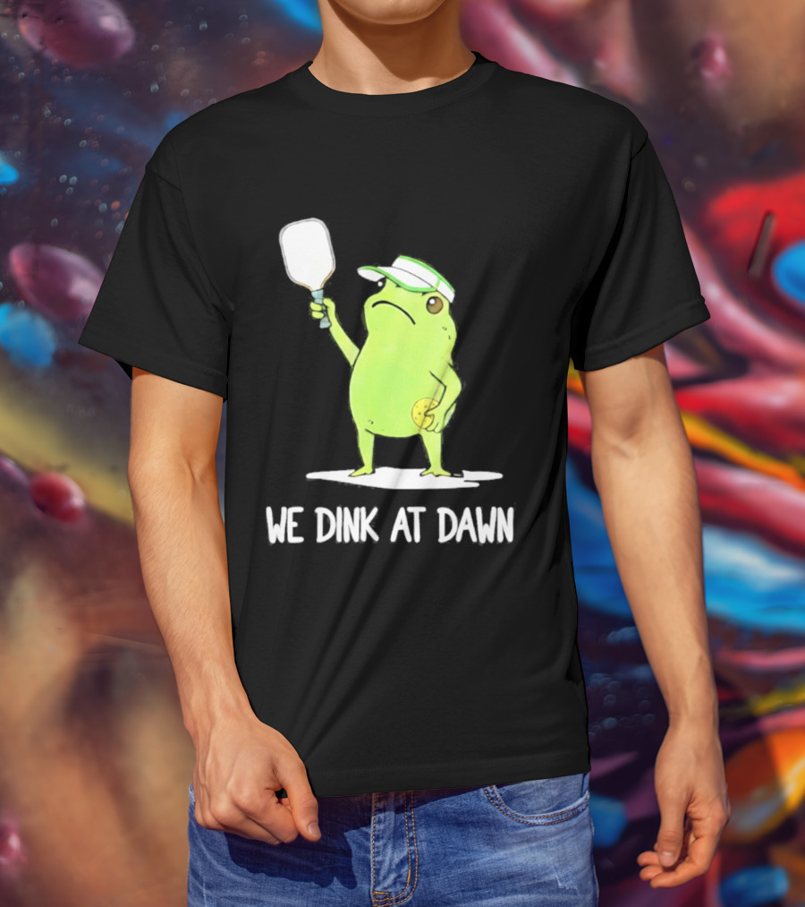 We Dink At Dawn Pickleball Frog Meme Paddle T-Shirt