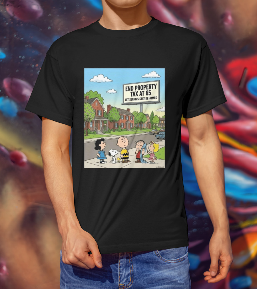 Charlie Brown Snoopy Lucy Linus Sally End Property Tax At 65 Let Seniors Stay In Homes T-Shirt