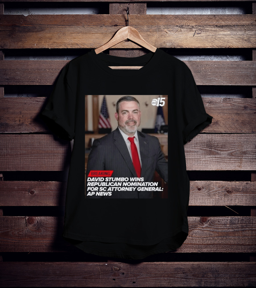 David Stumbo Wins Republican Nomination For SC Attorney General AP News Breaking ABC15 T-Shirt