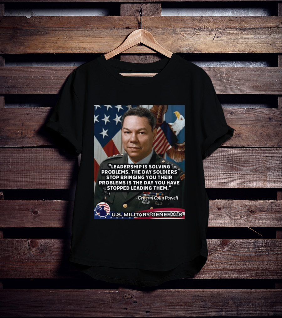 Leadership Is Solving Problems General Colin Powell U.S. Military Generals T-Shirt