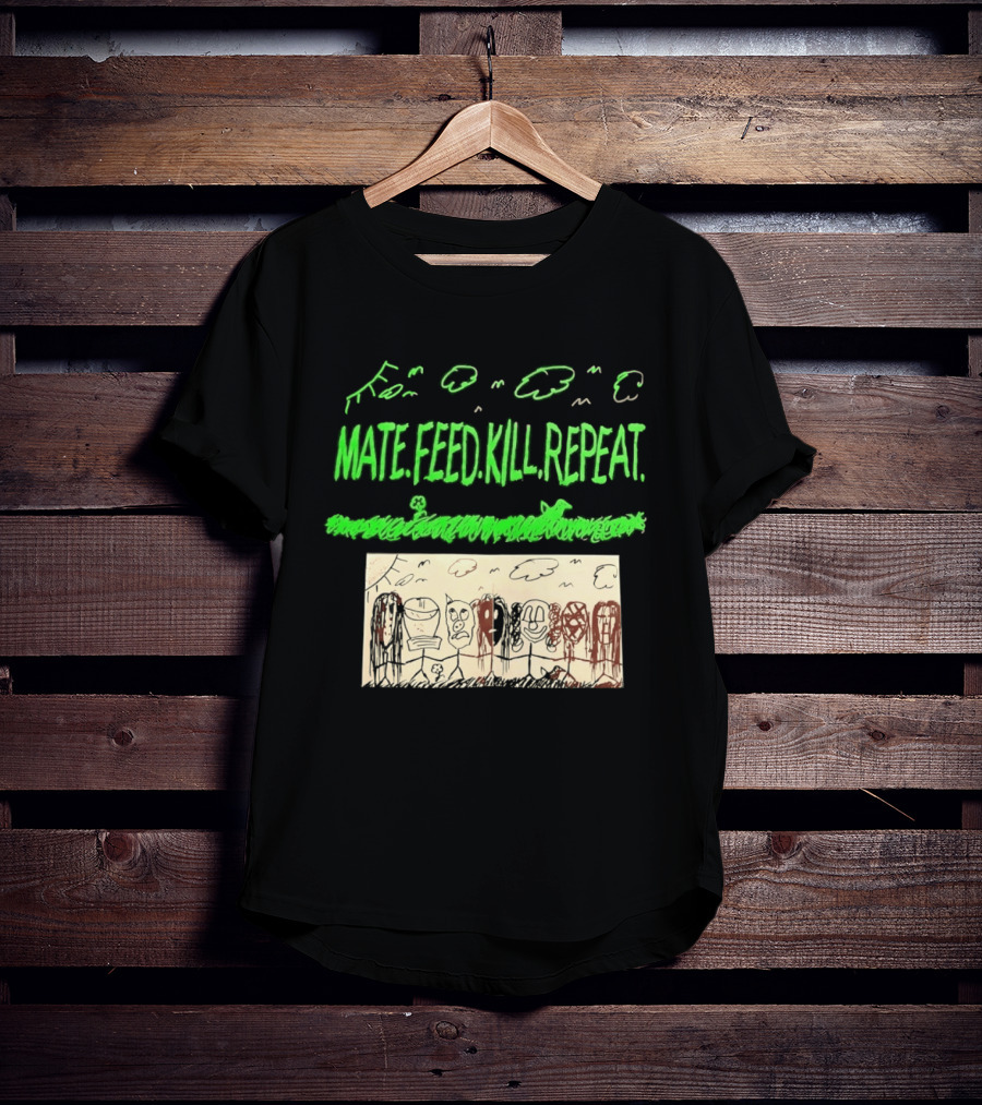 Mate Feed Kill Repeat Green Text Comic Doodle T-Shirt