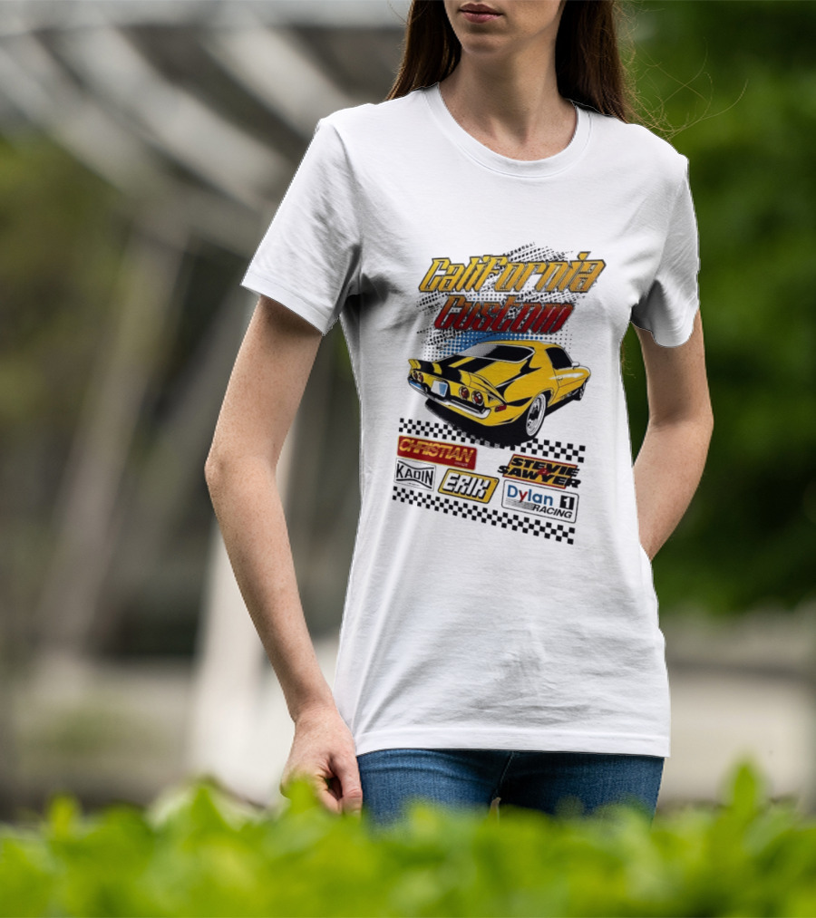 California Custom Camaro Christian Stevie Sawyer Kadin Erik Dylan T-Shirt