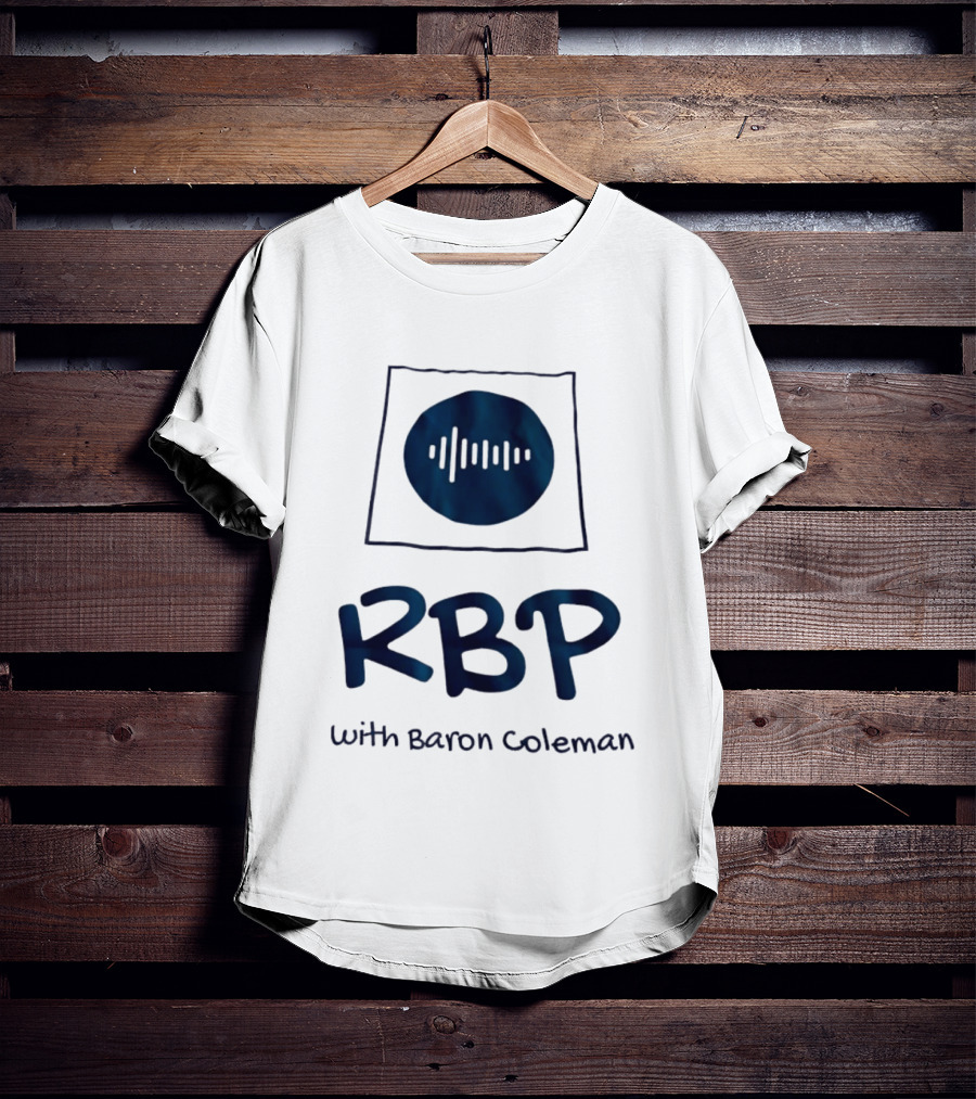 RBP With Baron Coleman Podcast Audio Wave T-Shirt