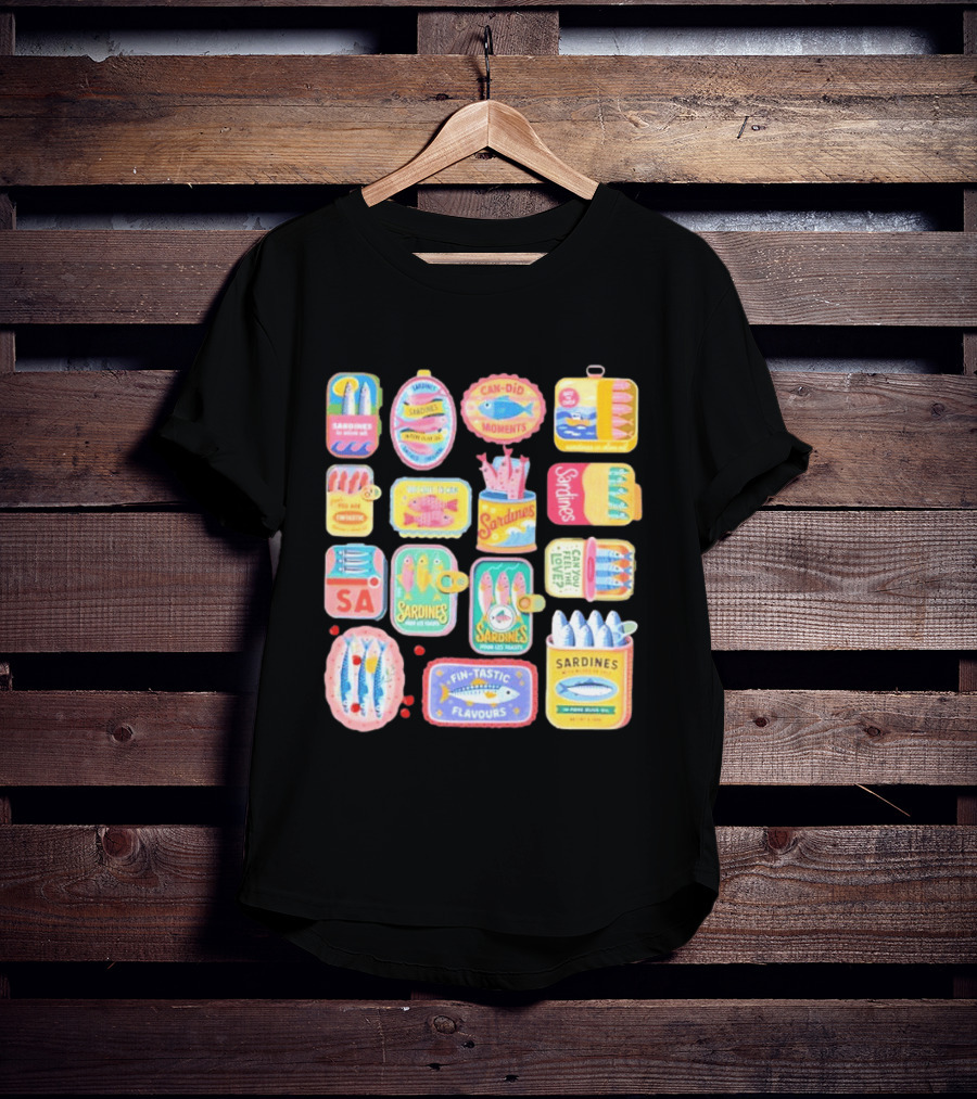 Sardines Can Did Moments You Are Fintastic Pour Les Toasts Fin Tastic Flavours T-Shirt