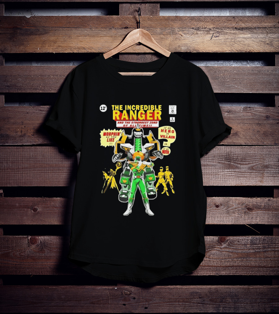 The Incredible Ranger And The Strongest Zord Morphin As You Like It T-Shirt