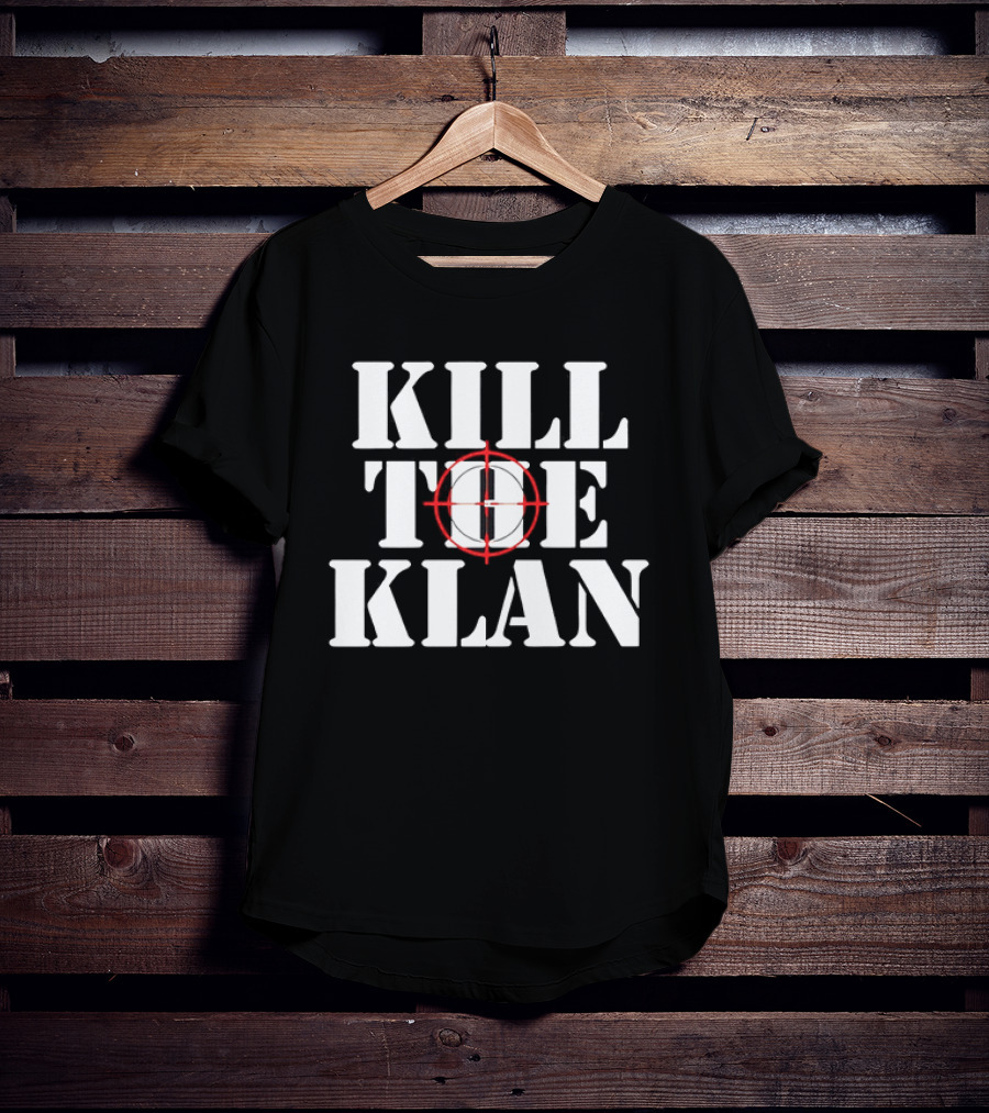 Kill The Klan Anti Racism Crosshair Target T-Shirt