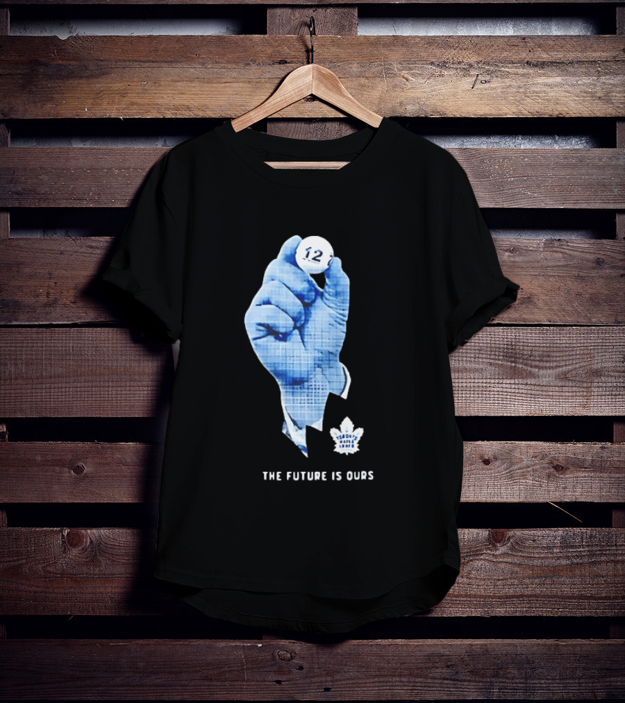 Toronto Maple Leafs The Future Is Ours 12 Strategic Vision T-Shirt