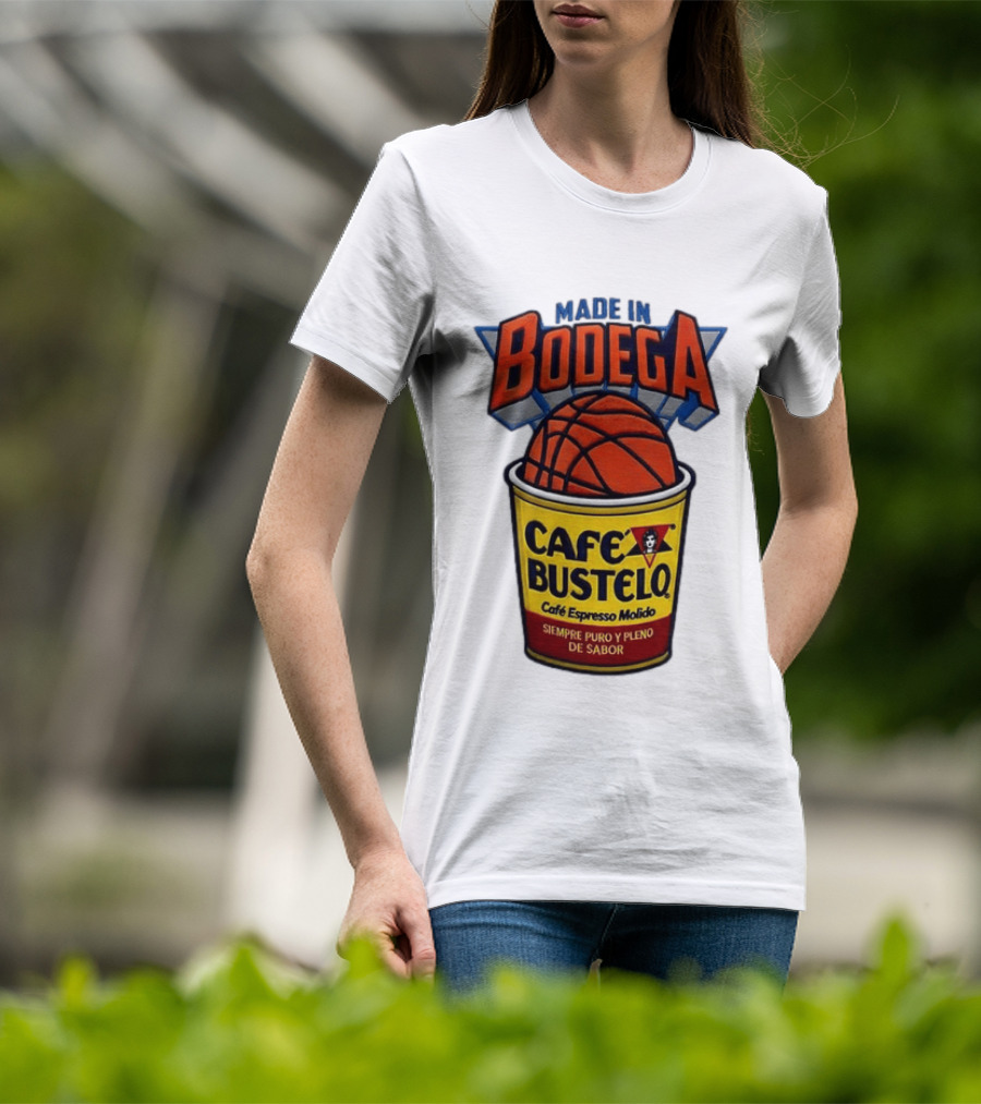 Made In Bodega Cafe Bustelo Basketball Siempre Puro Pleno Sabor T-Shirt