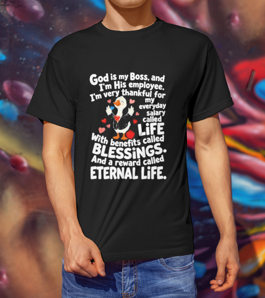 God Is My Boss Thankful Employee Life Blessings Eternal Life Christian Faith T-Shirt