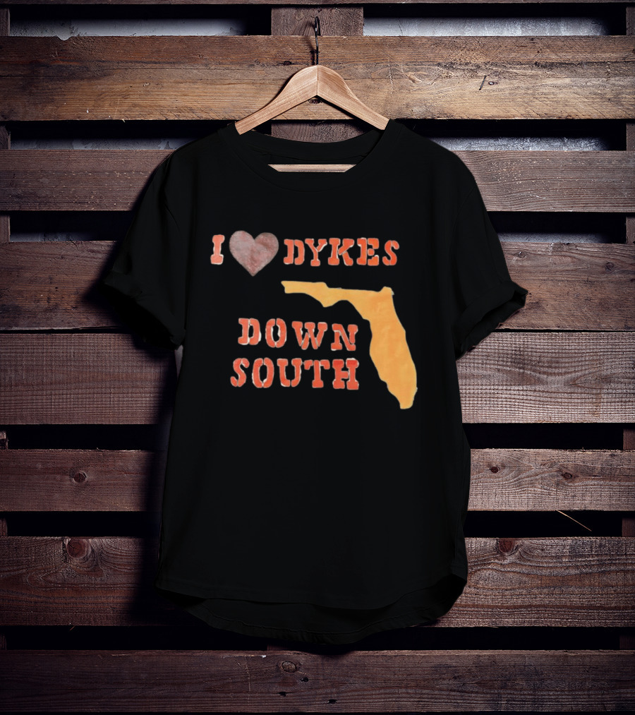 I Love Dykes Down South Florida Map T-Shirt