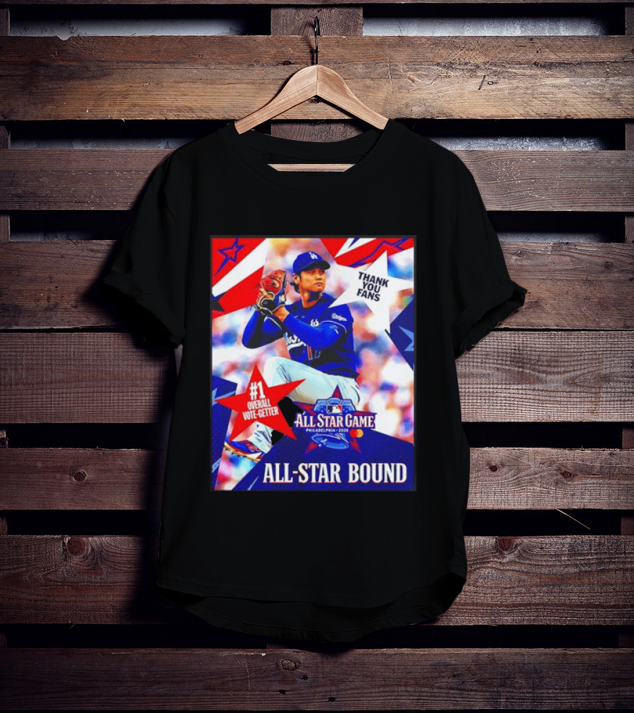 All Star Game Philadelphia 2026 Shohei Ohtani Los Angeles Dodgers All Star Bound Thank You Fans #1 Overall Vote Getter T-Shirt