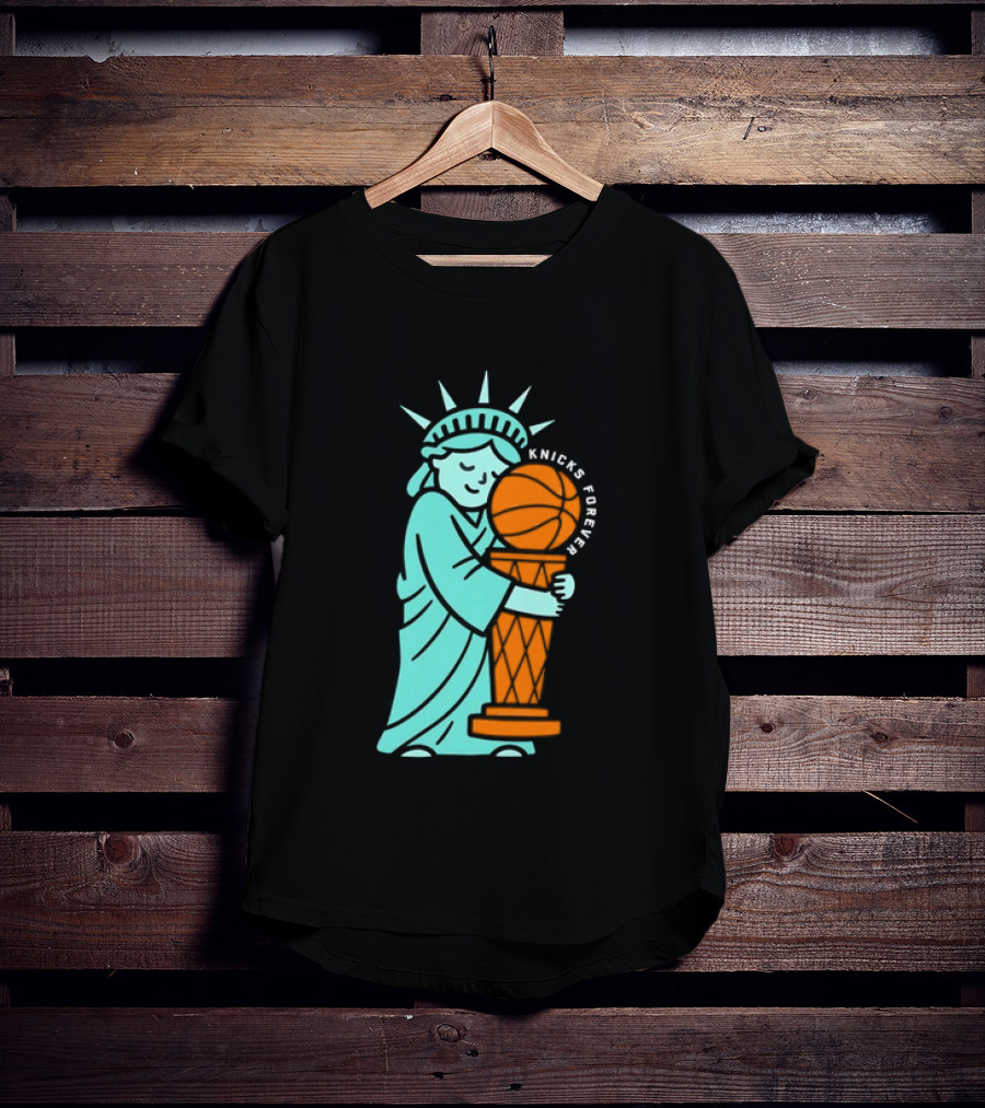 Statue Of Liberty Hug Larry O'Brien Trophy Knicks Forever T-Shirt