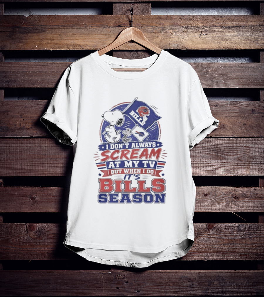 Snoopy X Buffalo Bills I Don't Always Scream At My Tv But When I Do It's Bills Season T-Shirt