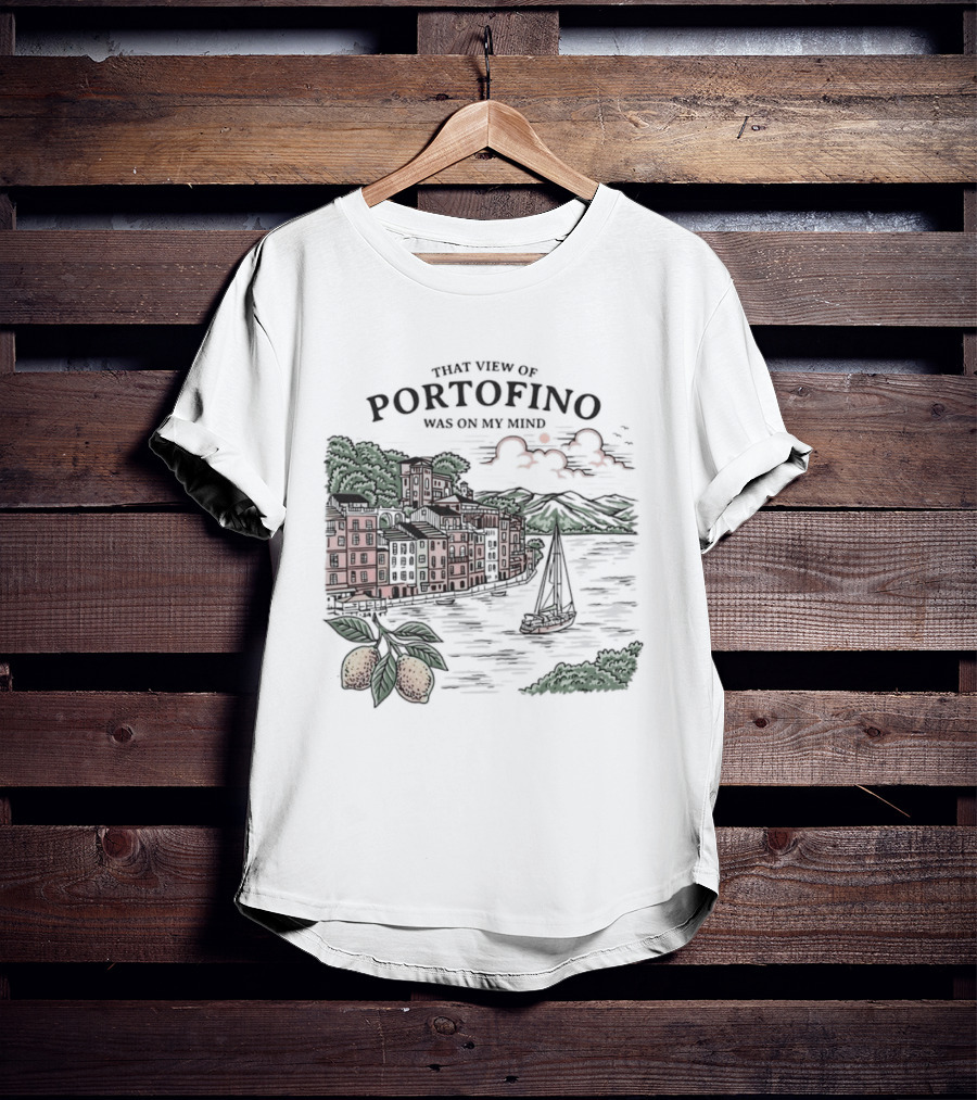 That View Of Portofino Was On My Mind Scenic Harbor Sailboat Lemons T-Shirt