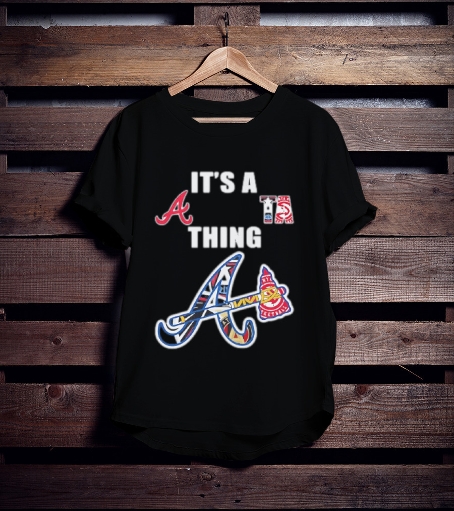 It's A Braves Thing Atlanta Baseball Team T-Shirt