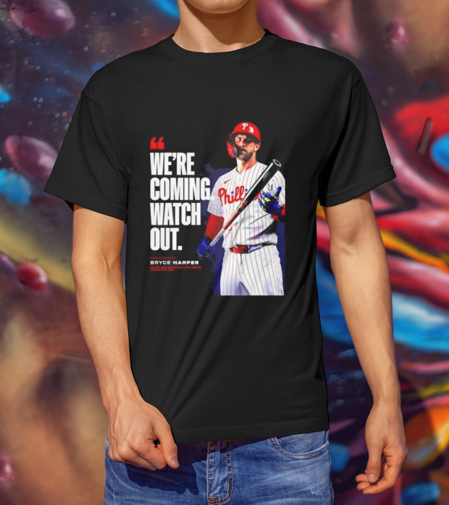 Bryce Harper Philadelphia Phillies We're Coming Out T-Shirt