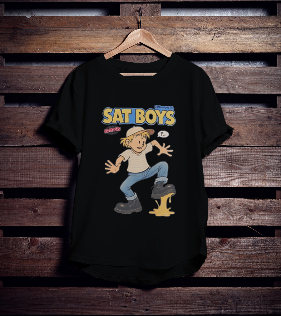 SAT BOYS Famous Gotta Enjoy Life Cartoon F... T-Shirt