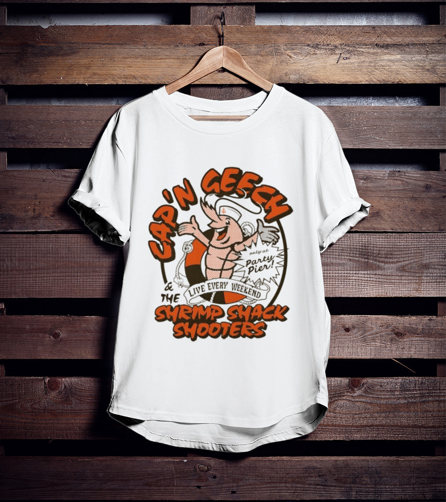Cap'n Geech And The Shrimp Shack Shooters Live Every Weekend Party Pier T-Shirt