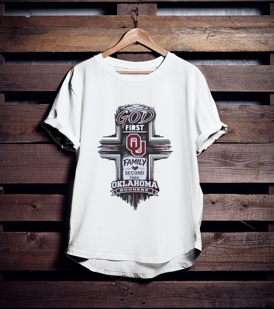 God First Family Second Oklahoma Sooners OU Team Cross T-Shirt