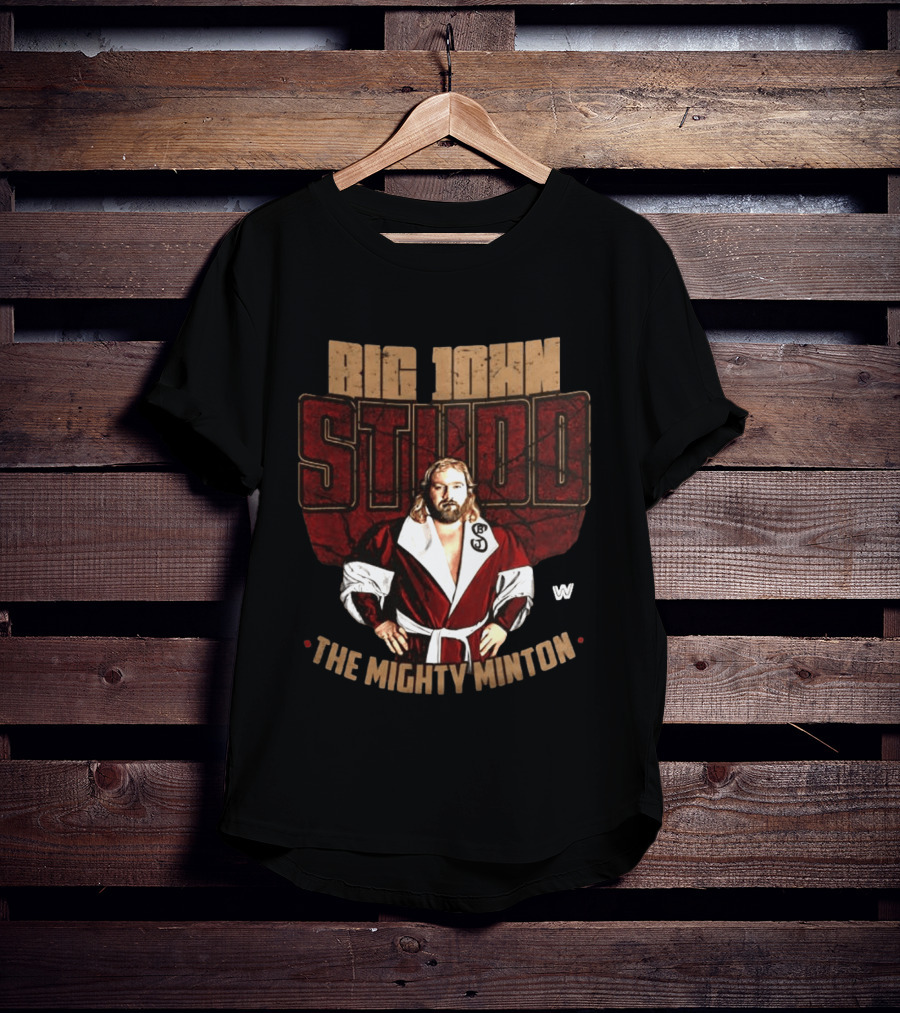 Big John Studd The Mighty Minton Wrestling Legend W T-Shirt