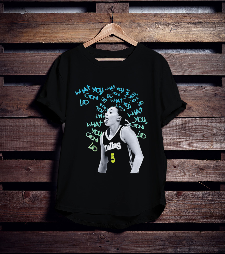 Paige Bueckers Dallas Wings WNBA What You Gon Do Basketball T-Shirt